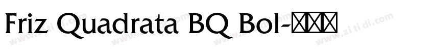 Friz Quadrata BQ Bol字体转换